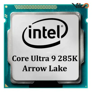 پردازنده اینتل مدل Core Ultra 9 285K
