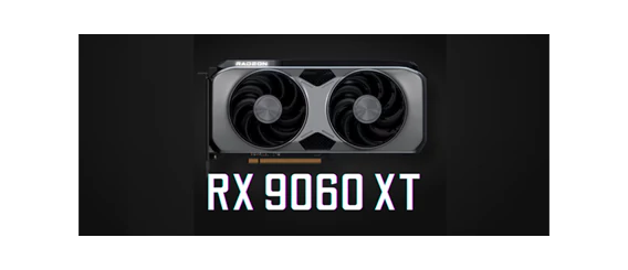 مشخصات کارت گرافیک AMD Radeon RX 9060 XT زودتر از عرضه افشا شد!