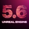 ورود رسمی DLSS 4 به Unreal Engine 5.6؛ آغاز نسل جدید گرافیک بازی‌ها