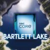 Intel Bartlett Lake-S با ۱۲ هسته و فرکانس ۶ گیگاهرتز معرفی می‌شود!